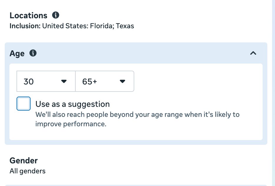 Meta ads age targeting set to 30 to 65 plus with the Use as a suggestion box unticked